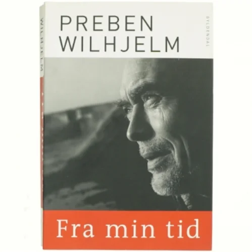 Fra min tid af Preben Wilhjelm (Bog)
