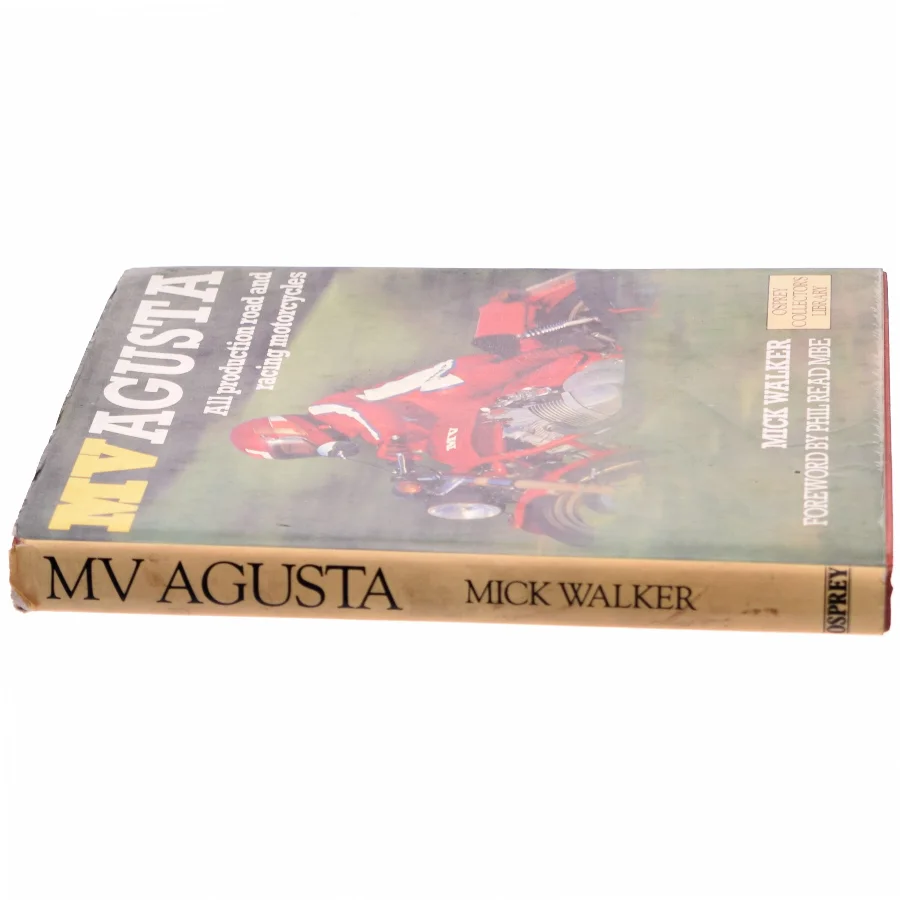 MV Agusta : all production road and racing motorcycles af Mick Walker (Bog)