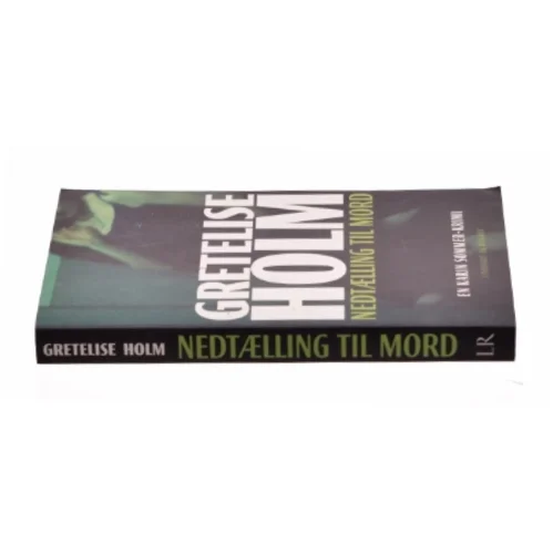 Nedtælling til mord af Gretelise Holm (f. 1946) (Bog)