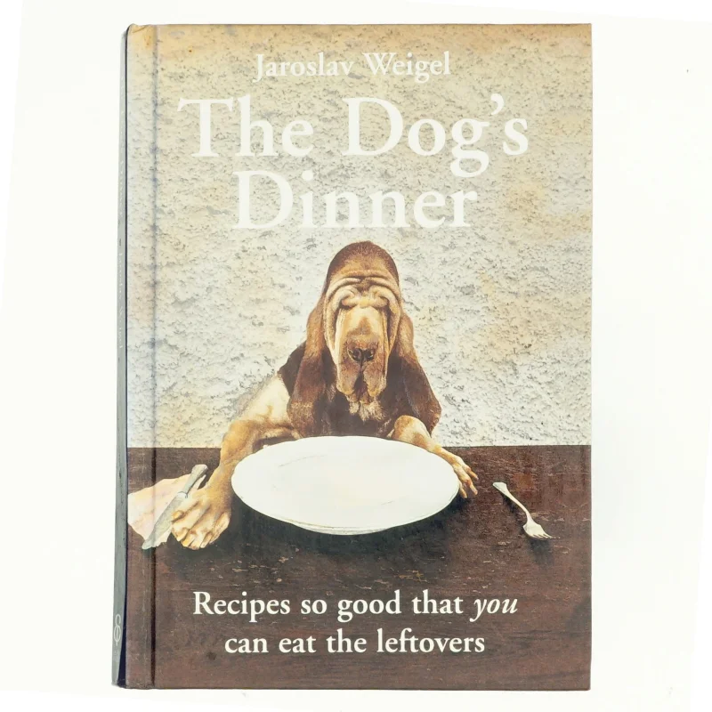 The Dog's Dinner af Jaroslav Weigel (Bog)