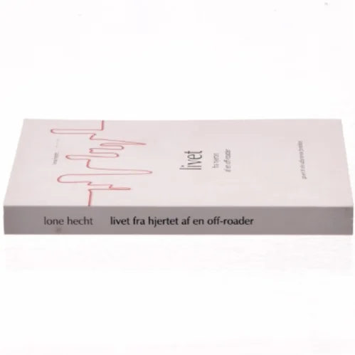 Livet fra hjertet af en off-roader af Lone Hecht (Bog)