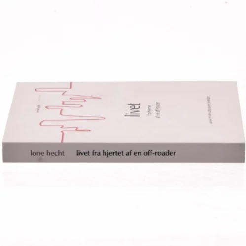 Livet fra hjertet af en off-roader af Lone Hecht (Bog)