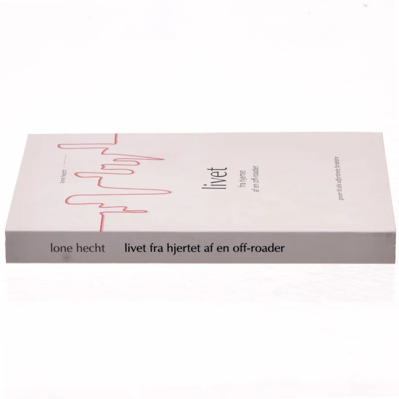 Livet fra hjertet af en off-roader af Lone Hecht (Bog)