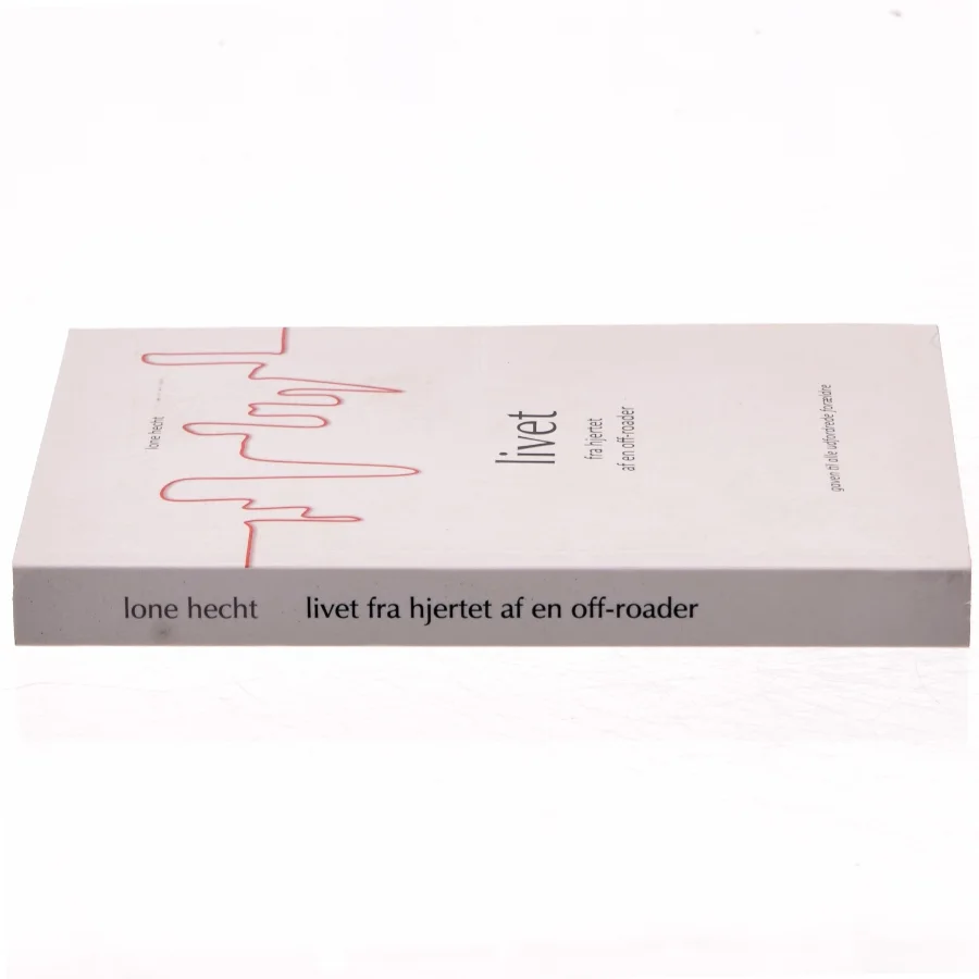 Livet fra hjertet af en off-roader af Lone Hecht (Bog)