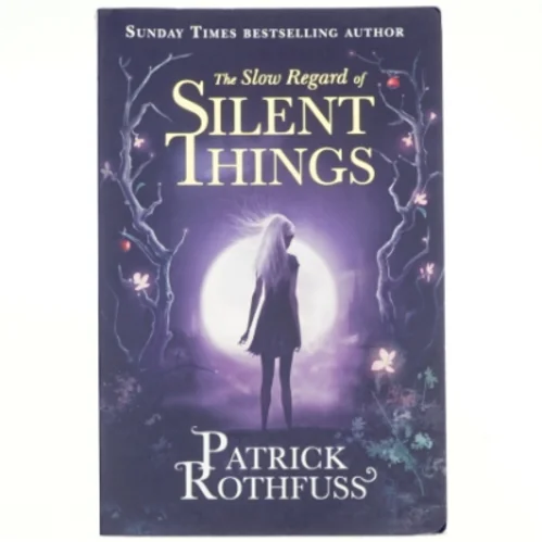 The Slow Regard of Silent Things af Patrick Rothfuss (Bog)
