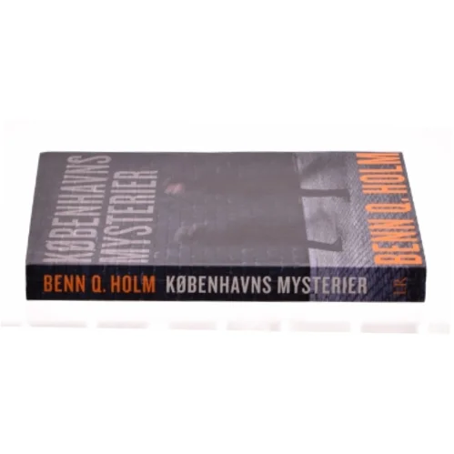 Københavs mysterier af Benn Q. Holm (Bog)