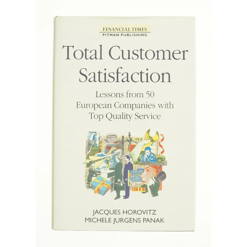 Total Customer Satisfaction af Horovitz, Jacques / Panak, Michele J. (Bog)