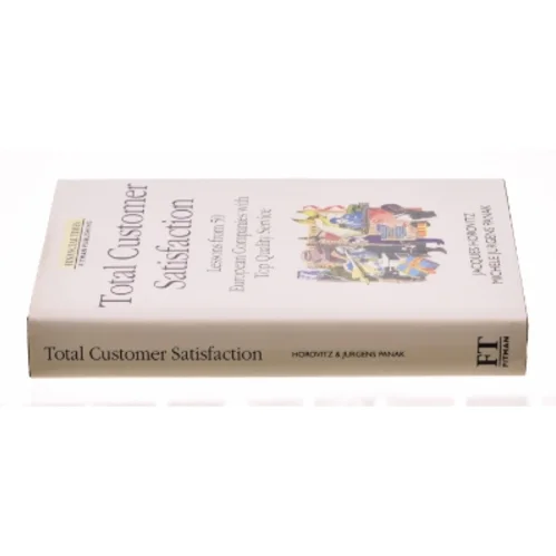 Total Customer Satisfaction af Horovitz, Jacques / Panak, Michele J. (Bog)