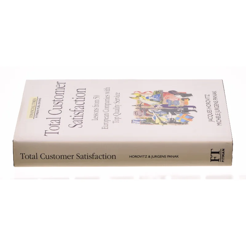 Total Customer Satisfaction af Horovitz, Jacques / Panak, Michele J. (Bog)