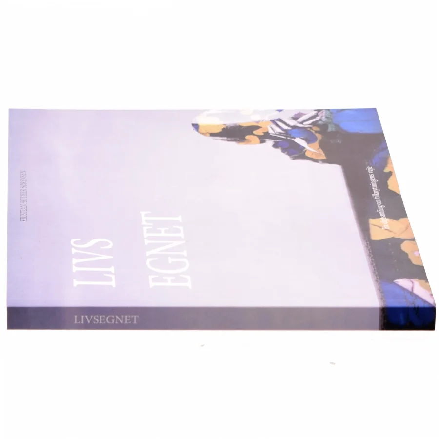 Livsegnet : en digtsamling om tilknytningens veje af Kristian Hother Sørensen (Bog)