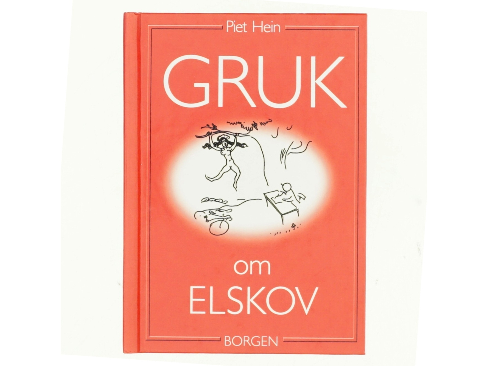Gruk om elskov : et udvalg af Piet Hein (Bog)