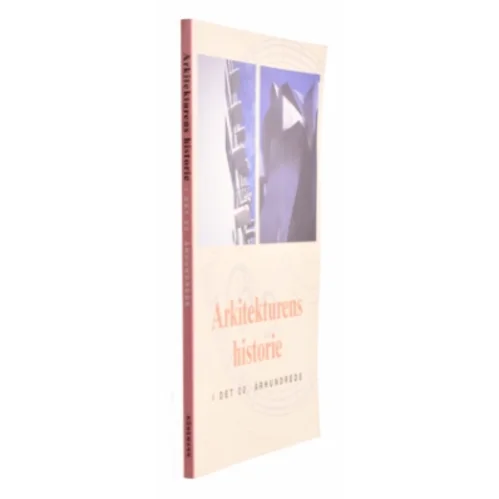 Arkitekturens historie i det 20. århundrede af Jürgen Tietz (Bog)