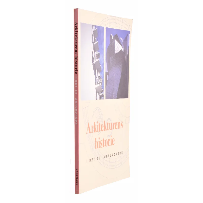 Arkitekturens historie i det 20. århundrede af Jürgen Tietz (Bog)