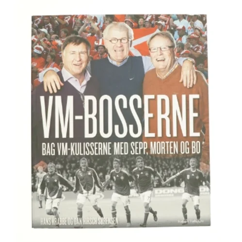 VM-bosserne af Morten Olsen (f. 1949-08-14), Hans Krabbe, Bo Johansson (f. 1942-11-28), Sepp Piontek, Dan Hirsch Sørensen (Bog)