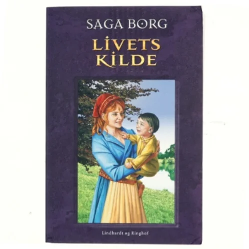 Livets kilde af Saga Borg (Bog)