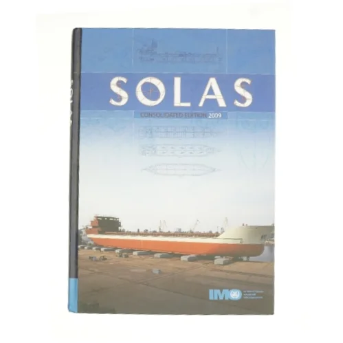 SOLAS: Consolidated Text of the International Convention for the Safety of Life at Sea, 1974, and Its Protocol of 1988 Articles, Annexes and ... All A af International Maritime Organization (Bog)