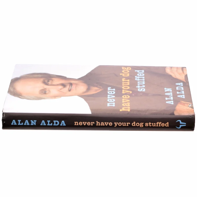 Never have your dog stuffed : and other things I've learned af Alan Alda (Bog)