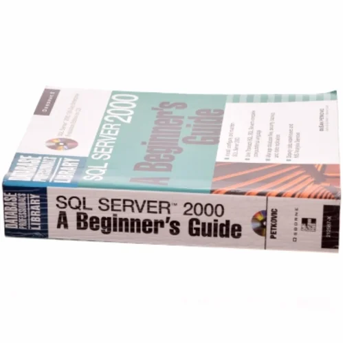 SQL server 2000 : a beginner's guide af Dusan Petkovic (Bog)