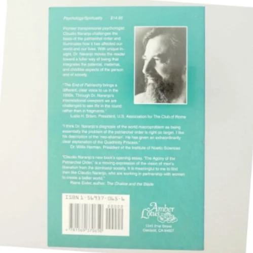 The end of patriarchy and the dawning of a tri-une society af Claudio Naranjo (Bog)