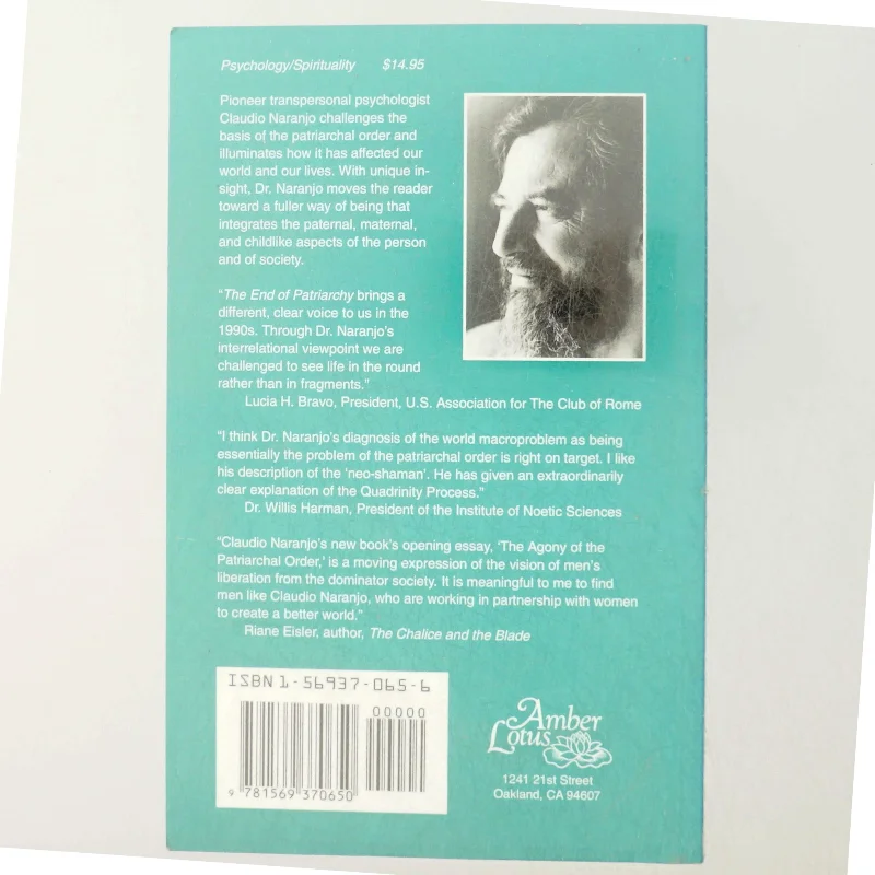 The end of patriarchy and the dawning of a tri-une society af Claudio Naranjo (Bog)