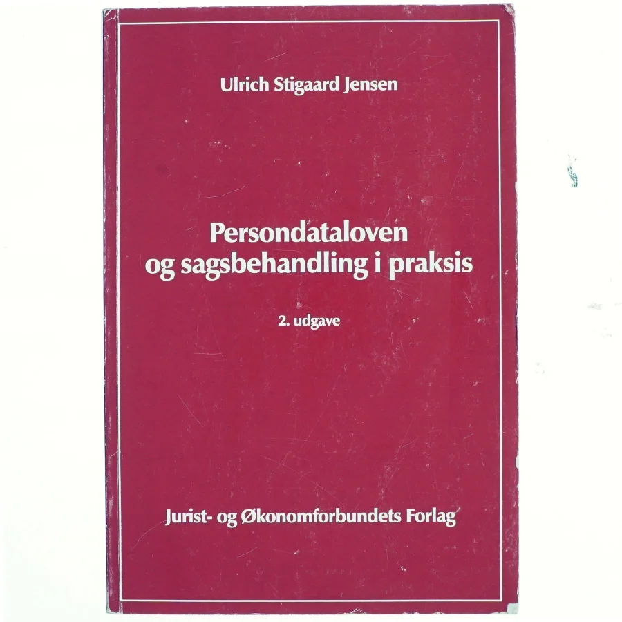 Persondataloven og sagsbehandling i praksis af Ulrich Stigaard Jensen (Bog)
