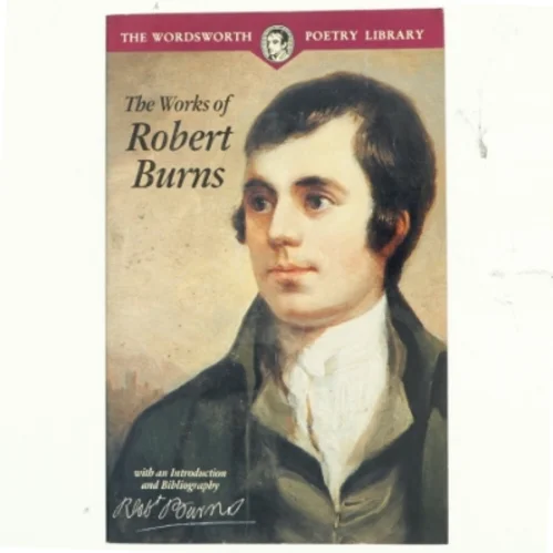 The works of Robert Burns : with an introduction and bibliography af Robert Burns (Bog)