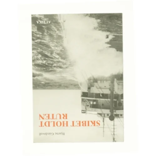 Skibet holdt ruten og andre historier fra arbejdslivet til søs af Bjarne Gårdsvoll (Bog)