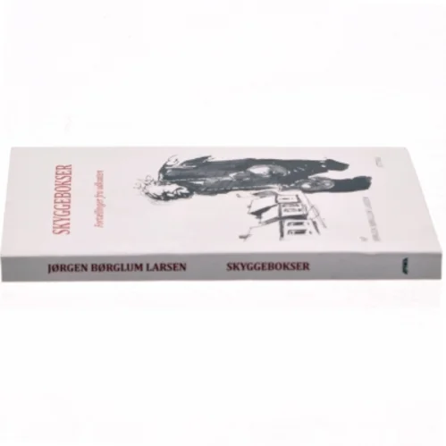 Skyggebokser : fortællinger fra udkanten af Jørgen Børglum Larsen (Bog)