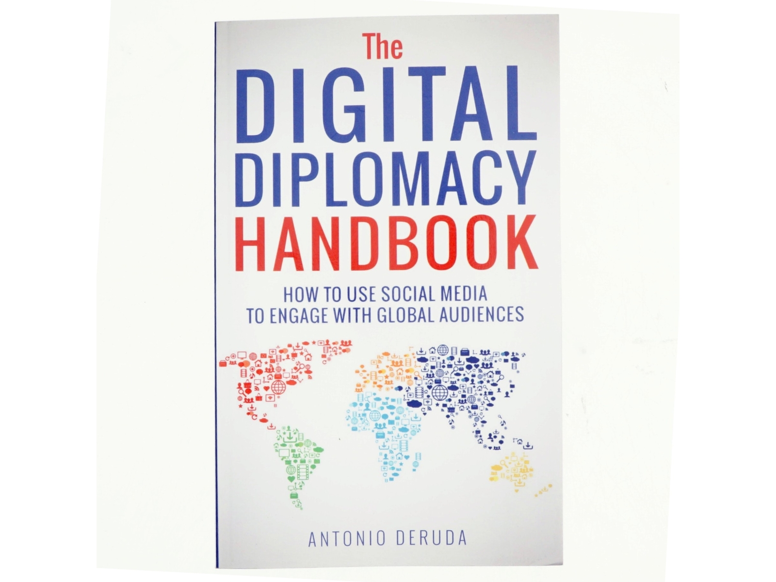 The Digital Diplomacy Handbook af Antonio Deruda (Bog)
