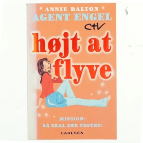 Højt at flyve af Annie Dalton (Bog)