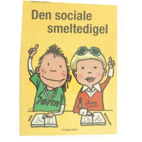 Den sociale smeltedigel af Lars Olsen (f. 1955) (Bog)