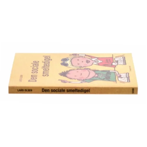 Den sociale smeltedigel af Lars Olsen (f. 1955) (Bog)
