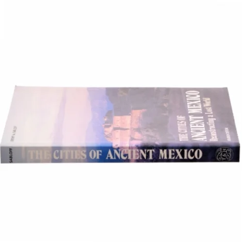 The Cities of Ancient Mexico af Jeremy A. Sabloff (Bog)