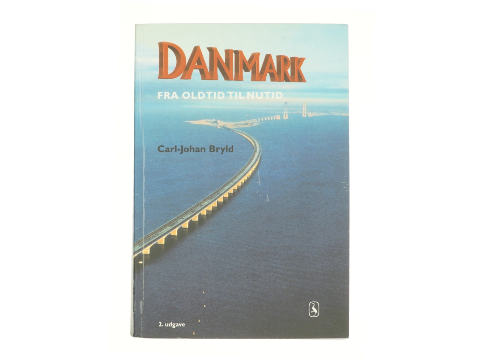 Danmark fra oldtid til nutid af Carl-Johan Bryld (Bog)