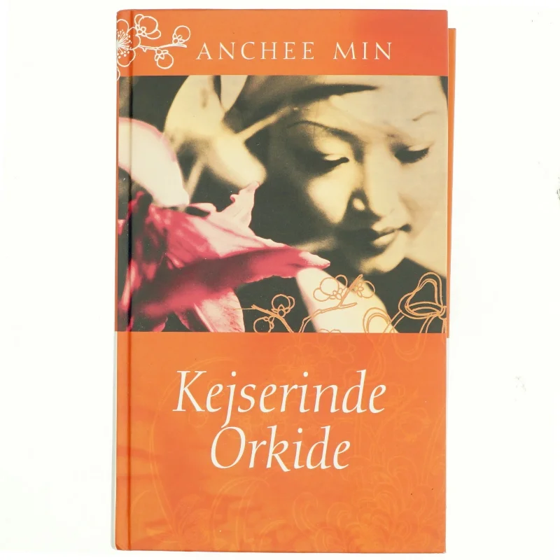 Kejserinde Orkide : roman af Anchee Min (Bog)