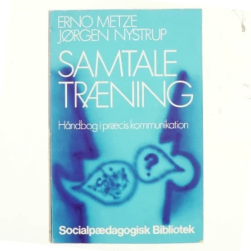 Samtaletræning : håndbog i præcis kommunikation (Bog)