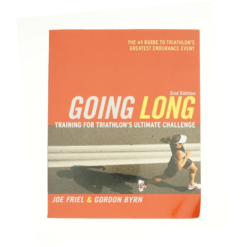Going Long : Training for Triathlon's Ultimate Challenge by Gordon, Friel, Joe Byrn af Joe Friel (Bog)