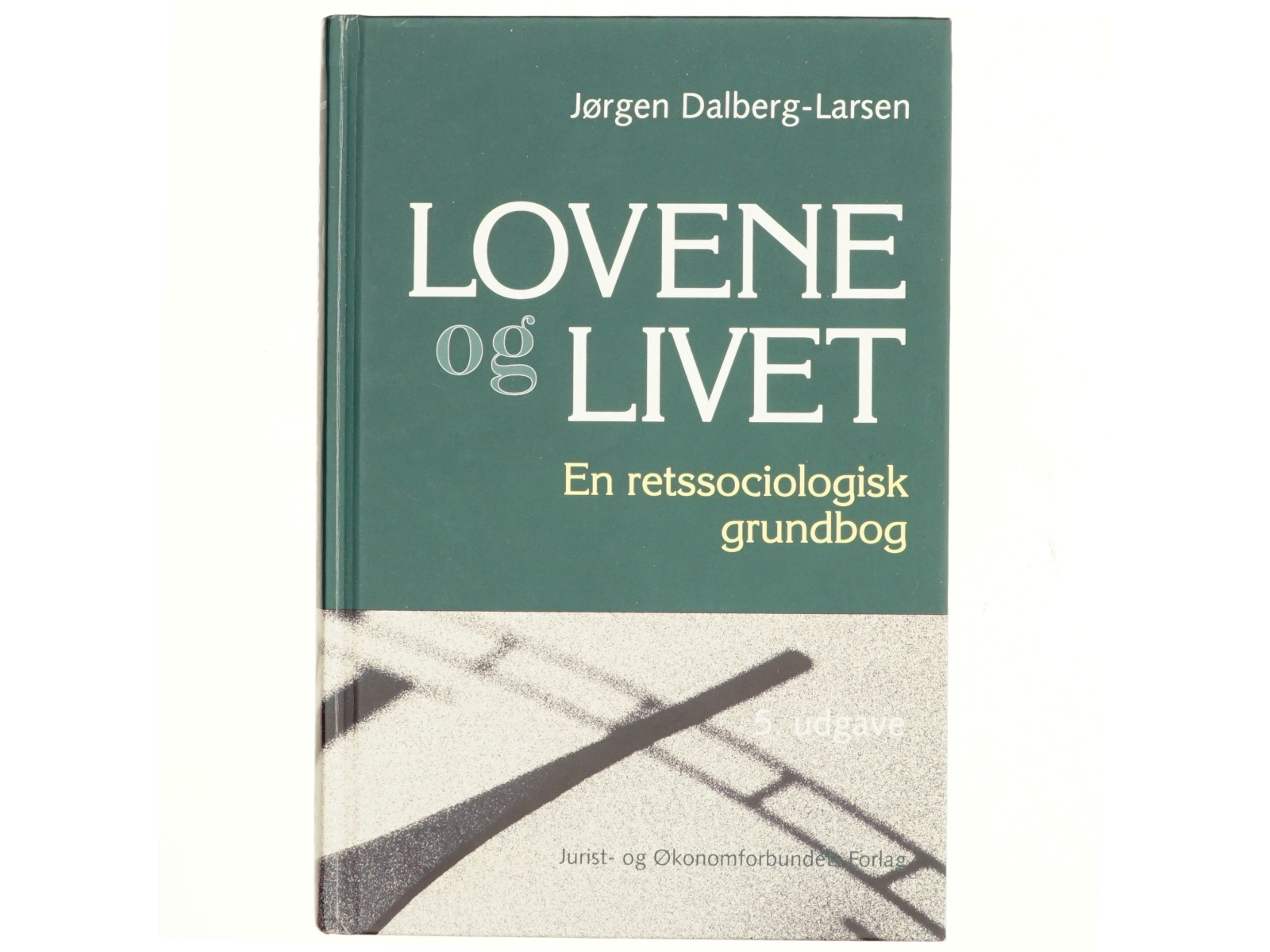 Lovene og livet : en retssociologisk grundbog af Jørgen Dalberg-Larsen (Bog)