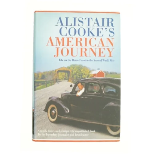 Alistair Cooks American Journey: Stories from the Home Front 1942 af Alistair Cooke (Bog)