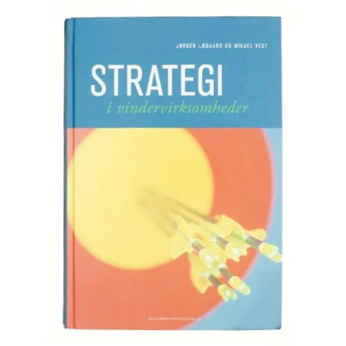 Strategi i vindervirksomheder af Jørgen Lægaard (Bog)