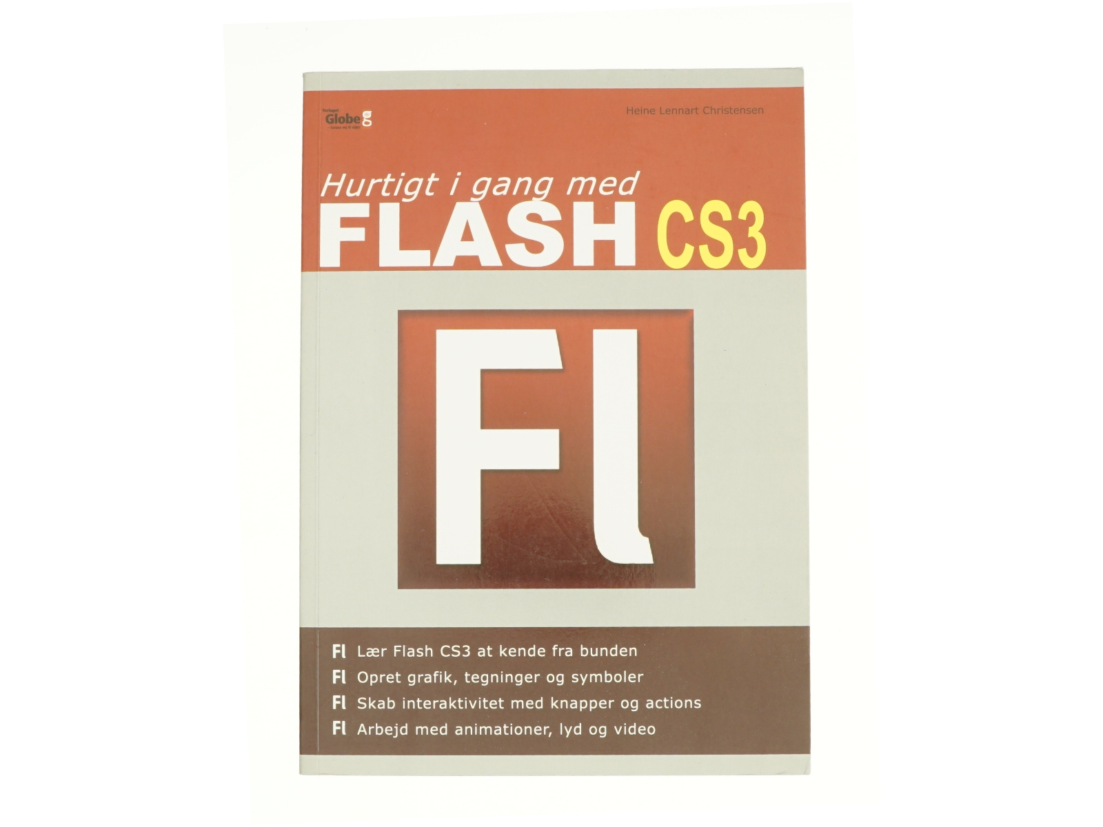 Hurtigt i gang med Flash CS3 af Heine Lennart Christensen (Bog)