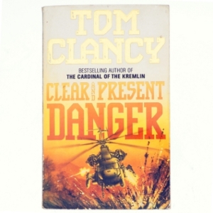 Clear and Present Danger Novel by Tom Clancy
