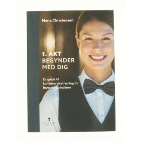 1. akt begynder med dig af Maria Christensen (f. 1964) (Bog)