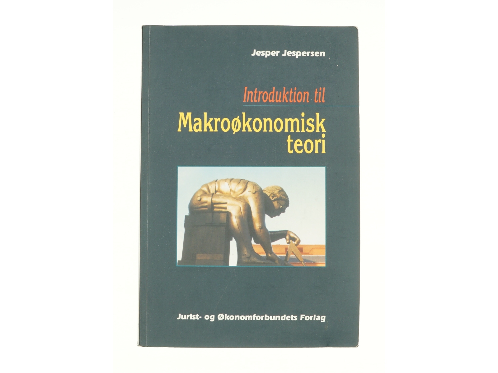 Introduktion til makroøkonomisk teori af Jesper Jespersen (Bog)