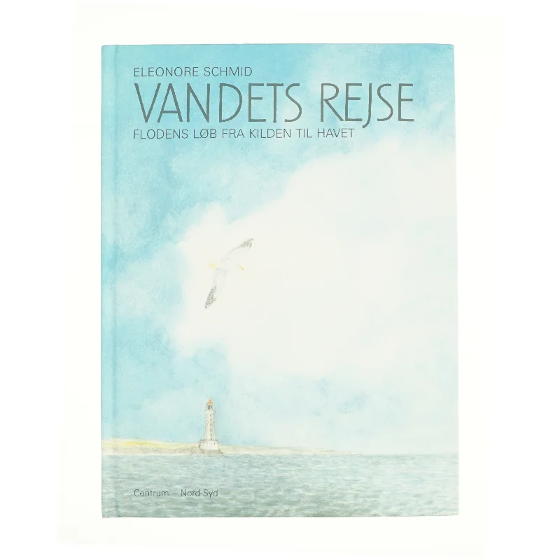 Vandets rejse af Eleonore Schmid, Lene Kaaberbøl (Bog)