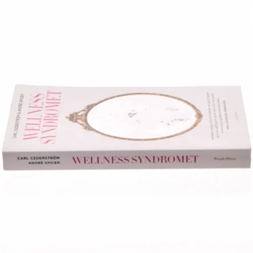 Wellness syndromet af Carl Cederström (f. 1980) (Bog)