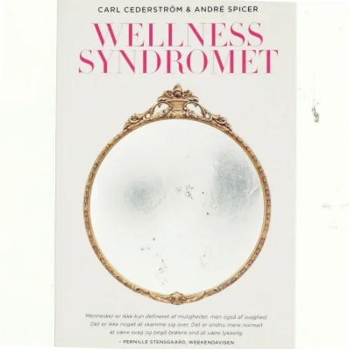 Wellness syndromet af Carl Cederström (f. 1980) (Bog)