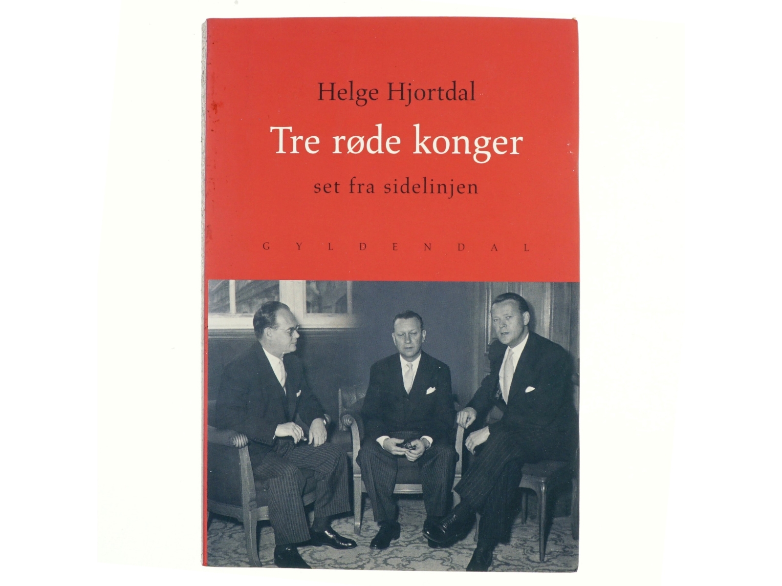 Tre røde konger : set fra sidelinjen : erindringer af Helge Hjortdal (Bog)