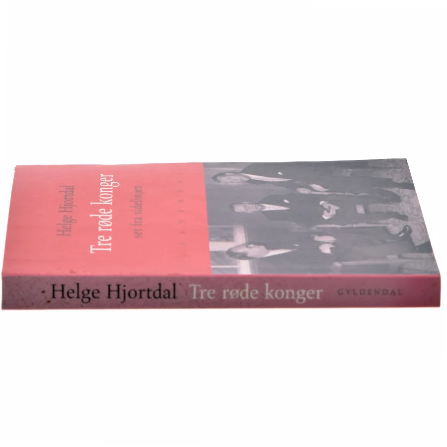 Tre røde konger : set fra sidelinjen : erindringer af Helge Hjortdal (Bog)