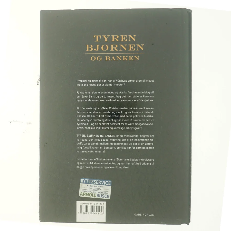 Tyren, bjørnen og banken : to mænd og en fælles drøm om milliarder af Hanne Sindbæk (Bog)